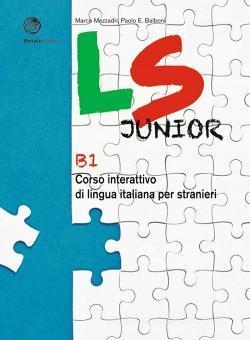 LS JUNIOR B1 – CORSO INTERATTIVO DI LINGUA ITALIANA PER STRANIERI | 9788820138660