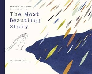 THE MOST BEAUTIFUL STORY | 9781592703500 | BRYNJULF JUNG TJONN 