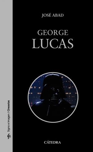 GEORGE LUCAS | 9788437642475 | JOSÉ ABAD