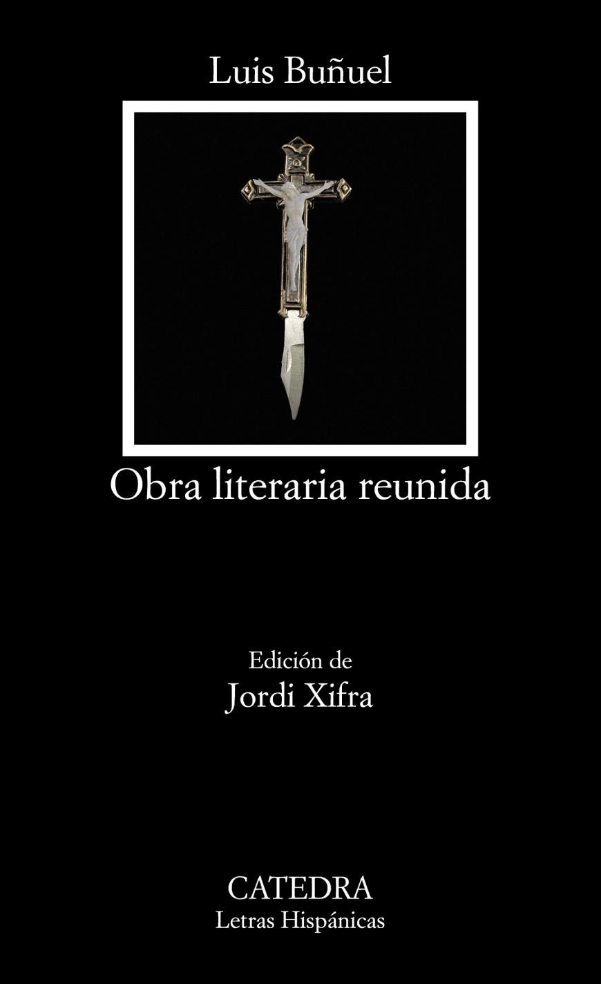 OBRA LITERARIA REUNIDA | 9788437643809 | LUIS BUÑUEL