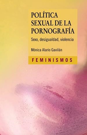 POLÍTICA SEXUAL DE LA PORNOGRAFÍA | 9788437643328 | MÓNICA ALARIO