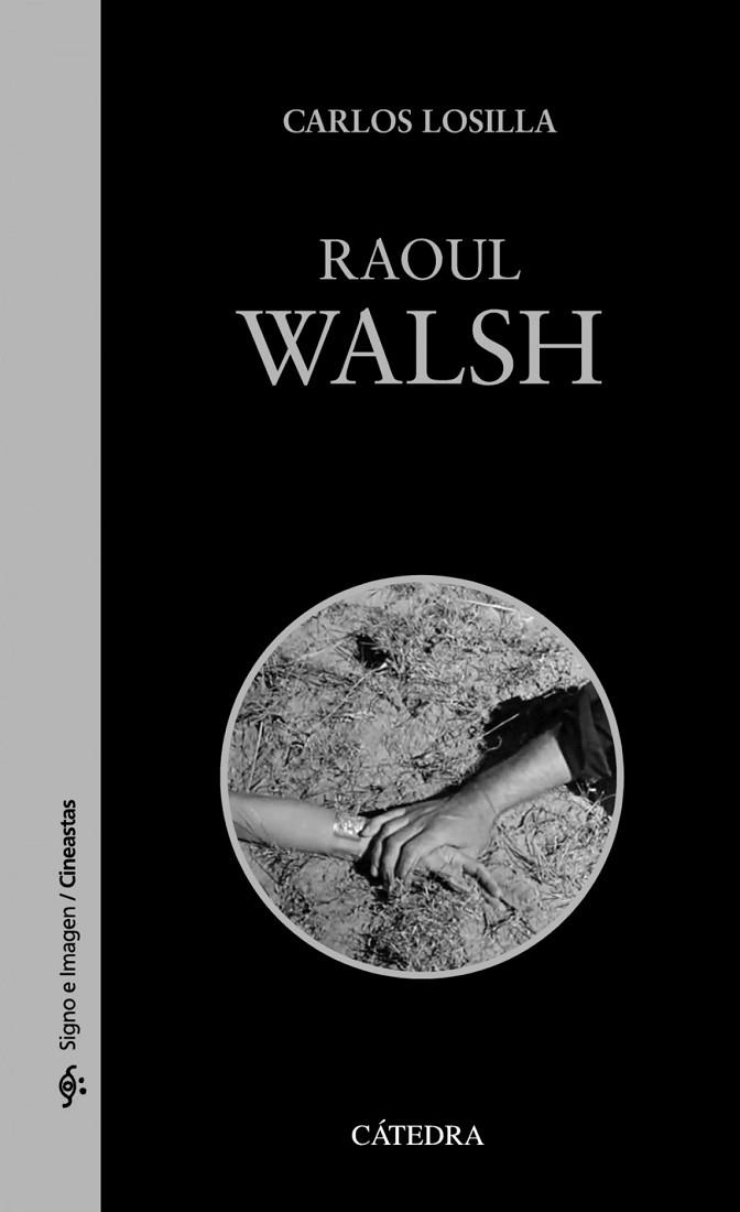 RAOUL WALSH | 9788437641133 | CARLOS LOSILLA