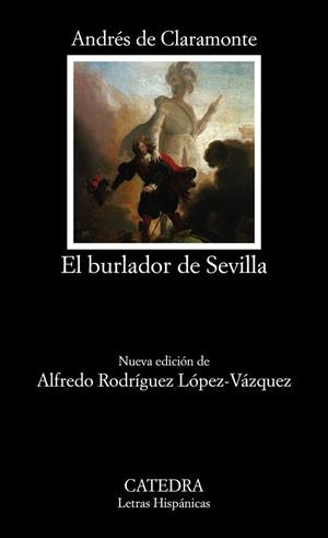 EL BURLADOR DE SEVILLA O EL CONVIDADO DE PIEDRA | 9788437643823 | ANDRÉS DE CLARAMONTE