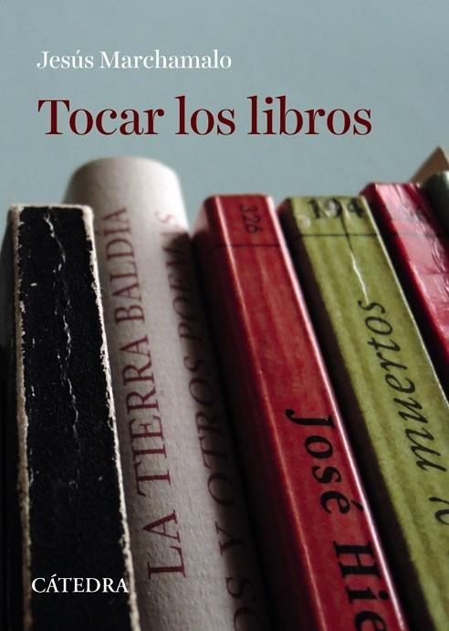 TOCAR LOS LIBROS | 9788437641126 | JESÚS MARCHAMALO