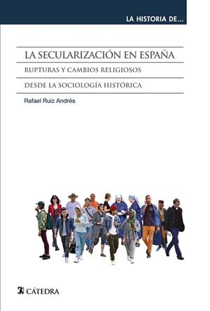 LA SECULARIZACIÓN EN ESPAÑA | 9788437643908 | RAFAEL RUIZ ANDRÉS