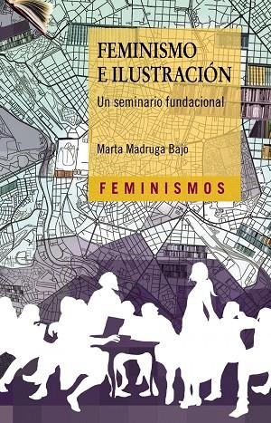 FEMINISMO E ILUSTRACIÓN | 9788437641324 | MARTA MADRUGA BAJO