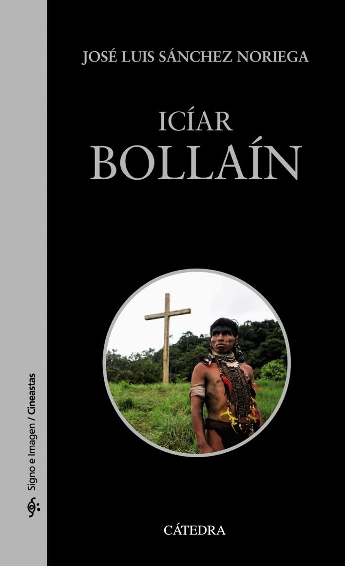 ICÍAR BOLLAÍN | 9788437642031 | JOSÉ LUIS SÁNCHEZ NORIEGA