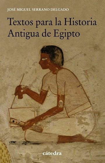 TEXTOS PARA LA HISTORIA ANTIGUA DE EGIPTO | 9788437642024 | JOSÉ MIGUEL SERRANO DELGADO