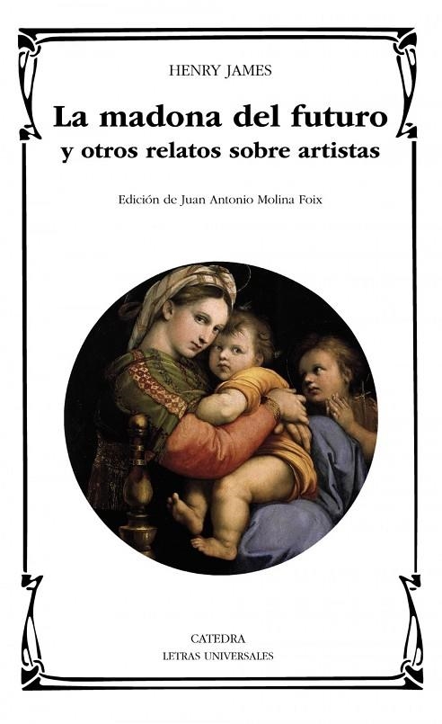 LA MADONA DEL FUTURO Y OTROS RELATOS SOBRE ARTISTAS | 9788437642109 | HENRY JAMES