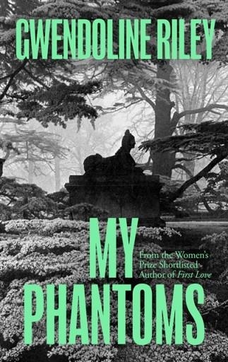 MY PHANTOMS | 9781783783267 | GWENDOLINE RILEY