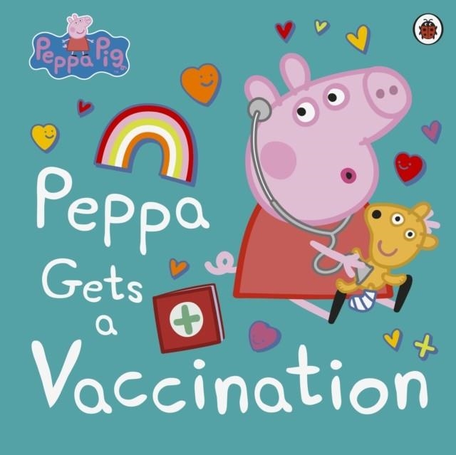PEPPA PIG: PEPPA GETS A VACCINATION | 9780241548912 | PEPPA PIG