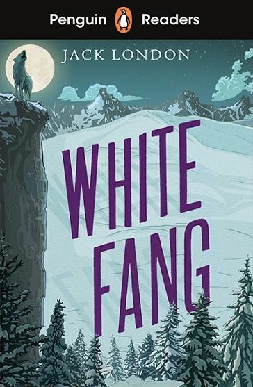 WHITE FANG (PENGUIN READERS) LEVEL 6 | 9780241463345 | J. LONDON