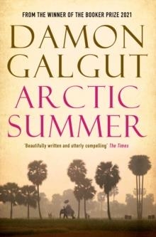 ARCTIC SUMMER | 9781782391593 | DAMON GALGUT
