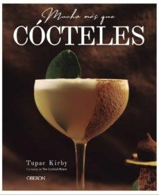  MUCHO MAS QUE COCTELES  | 9788441544925 | TUPAC KIRBY