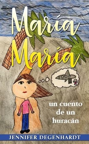 MARÍA MARÍA: UN CUENTO DE UN HURACÁN | 9780999347973