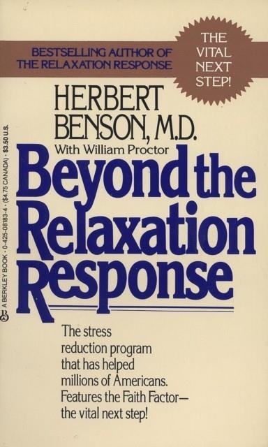 BEYOND THE RELAXATION RESPONSE: HOW TO HARNESS THE HEALING POWER OF YOUR PERSONAL BELIEFS | 9780425081839 | HERBERT BENSON