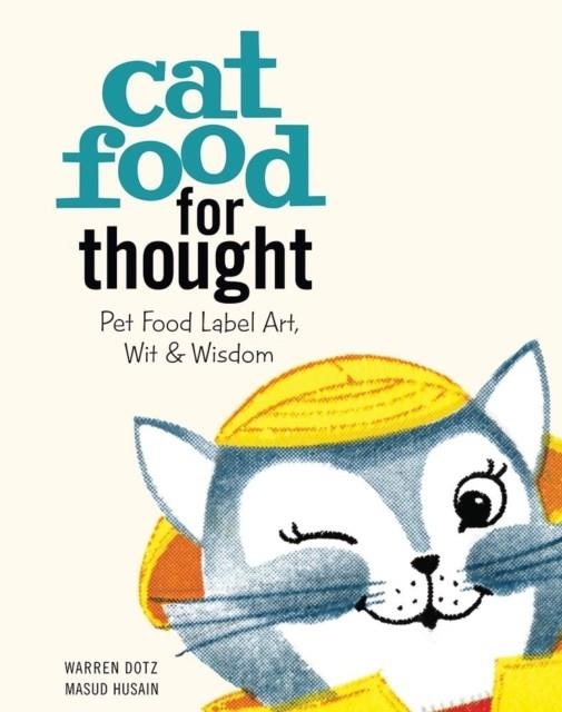 CAT FOOD FOR THOUGHT | 9781608873579 | WARREN DOTZ