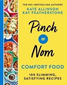 PINCH OF NOM COMFORT FOOD | 9781529035018 | KAY FEATHERSTONE
