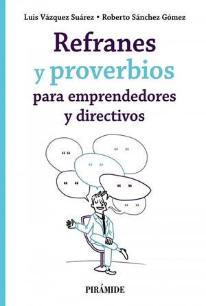 REFRANES Y PROVERBIOS PARA EMPRENDEDORES Y DIRECTIVOS | 9788436845518