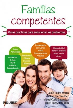 FAMILIAS COMPETENTES. GUÍAS PRÁCTICAS PARA SOLUCIONAR LOS PROBLEMAS | 9788436845488