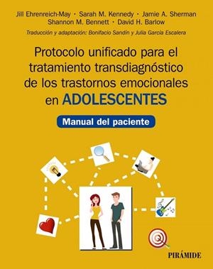 PROTOCOLO UNIFICADO PARA EL TRATAMIENTO TRANSDIAGNÓSTICO DE LOS TRASTORNOS EMOCIONALES EN ADOLESCENTES | 9788436843248