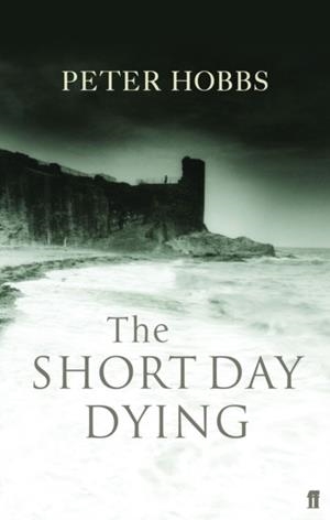 SHORT DAY DYING | 9780571217182 | PETER HOBBS