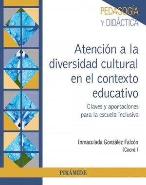 ATENCIÓN A LA DIVERSIDAD CULTURAL EN EL CONTEXTO EDUCATIVO | 9788436844627