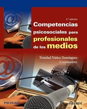COMPETENCIAS PSICOSOCIALES PARA PROFESIONALES DE LOS MEDIOS | 9788436844320