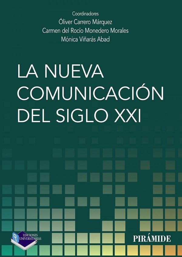 LA NUEVA COMUNICACIÓN DEL SIGLO XXI | 9788436842548