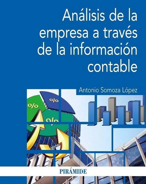 ANÁLISIS DE LA EMPRESA A TRAVÉS DE LA INFORMACIÓN CONTABLE | 9788436843378