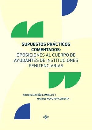 SUPUESTOS PRÁCTICOS COMENTADOS: OPOSICIONES AL CUERPO DE AYUDANTES DE INSTITUCIONES PENITENCIARIAS | 9788430981236