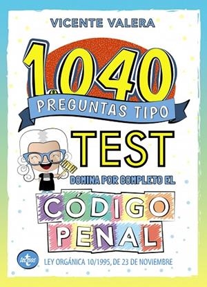 1040 PREGUNTAS TIPO TEST. CÓDIGO PENAL | 9788430981168
