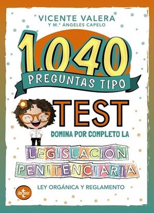 1040 PREGUNTAS TIPO TEST. LEGISLACIÓN PENITENCIARIA | 9788430981083