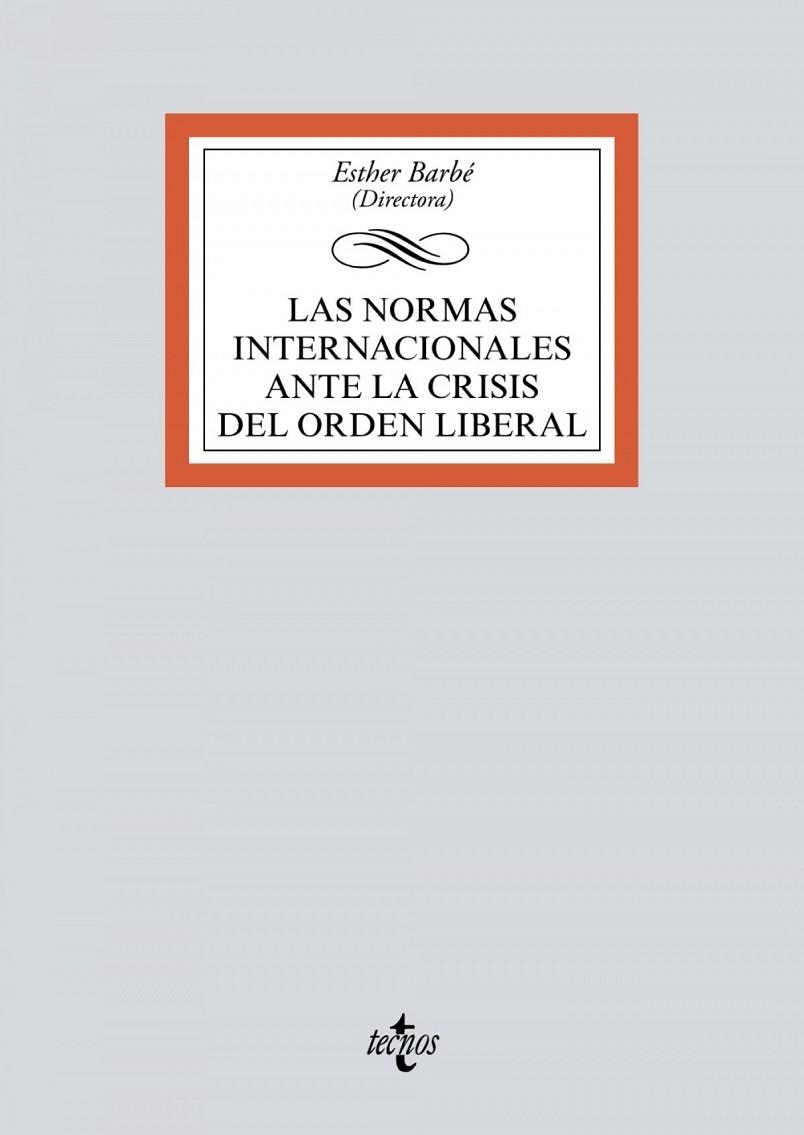 LAS NORMAS INTERNACIONALES ANTE LA CRISIS DEL ORDEN LIBERAL | 9788430983124