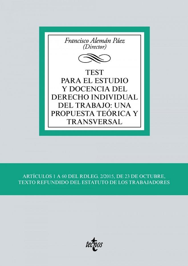 TEST PARA EL ESTUDIO Y DOCENCIA DEL DERECHO INDIVIDUAL DEL TRABAJO: UNA PROPUESTA TEÓRICA Y TRANSVERSAL | 9788430983117