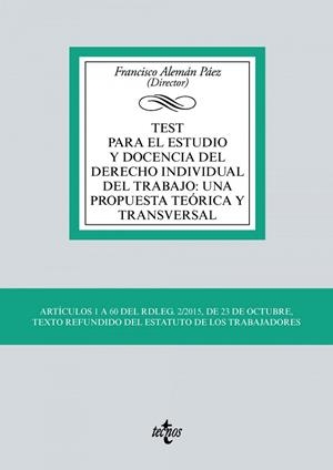 TEST PARA EL ESTUDIO Y DOCENCIA DEL DERECHO INDIVIDUAL DEL TRABAJO: UNA PROPUESTA TEÓRICA Y TRANSVERSAL | 9788430983117