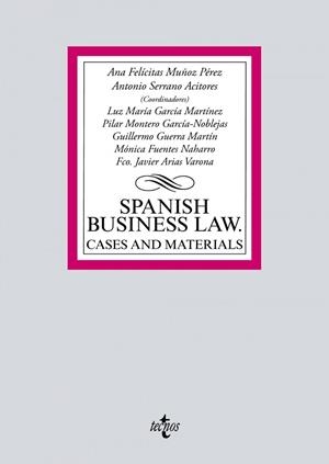 SPANISH BUSINESS LAW: CASES AND MATERIALS | 9788430980321 | MUÑOZ PÉREZ, ANA FELICITAS/SERRANO ACITORES, ANTONIO/GARCÍA MARTÍNEZ, LUZ MARÍA/MONTERO GARCÍA-NOBLE