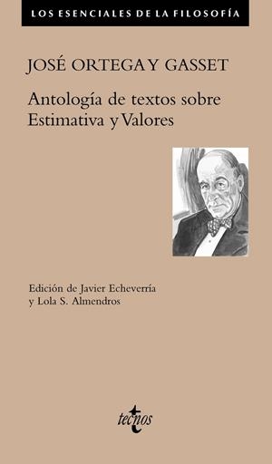 ORTEGA Y GASSET. ANTOLOGÍA DE TEXTOS SOBRE ESTIMATIVA Y VALORES | 9788430983155