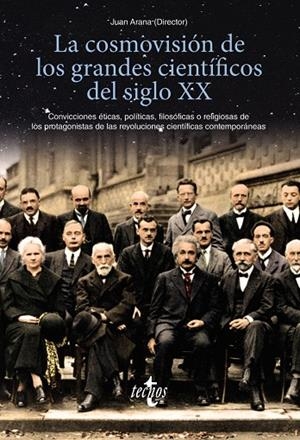 LA COSMOVISIÓN DE LOS GRANDES CIENTÍFICOS DEL SIGLO XX | 9788430979073