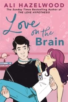 LOVE ON THE BRAIN: TIKTOK MADE ME BUY IT! | 9781408725771 | ALI HAZELWOOD