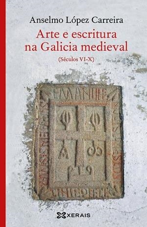 ARTE E ESCRITURA NA GALICIA MEDIEVAL | 9788491215615