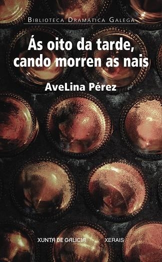 ÁS OITO DA TARDE, CANDO MORREN AS NAIS | 9788491215301