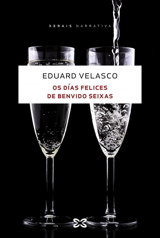 OS DÍAS FELICES DE BENVIDO SEIXAS | 9788491215080