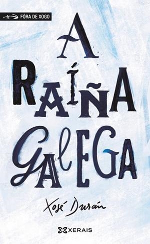 A RAÍÑA GALEGA | 9788491217299
