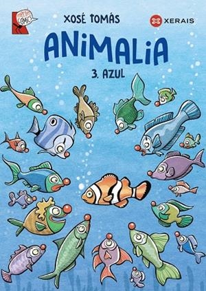ANIMALIA 3. AZUL | 9788491218463 | XOSÉ TOMÁS