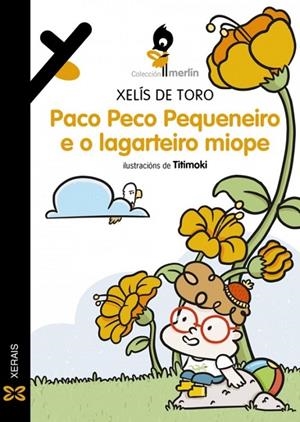 PACO PECO PEQUENEIRO E O LAGARTEIRO MIOPE | 9788491219088