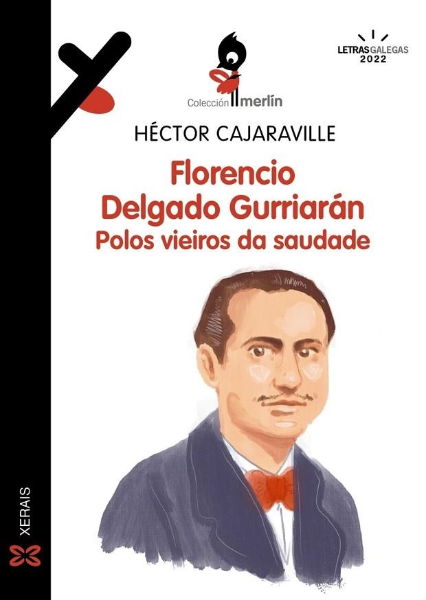 FLORENCIO DELGADO GURRIARÁN. POLOS VIEIROS DA SAUDADE | 9788411100458