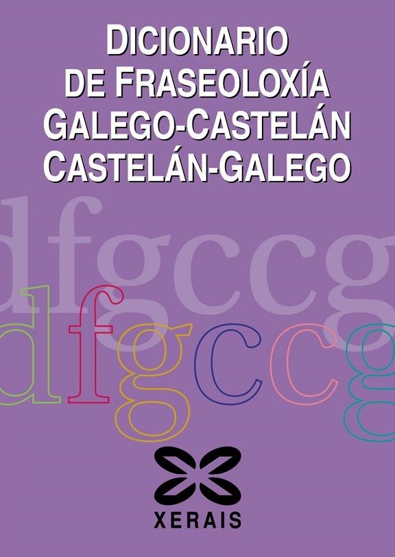 DICIONARIO DE FRASEOLOXÍA GALEGO-CASTELÁN CASTELÁN-GALEGO | 9788491217763