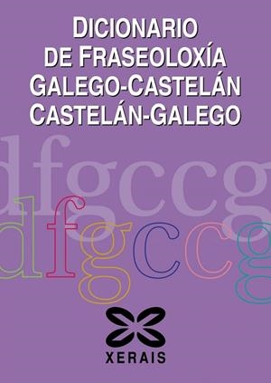 DICIONARIO DE FRASEOLOXÍA GALEGO-CASTELÁN CASTELÁN-GALEGO | 9788491217763
