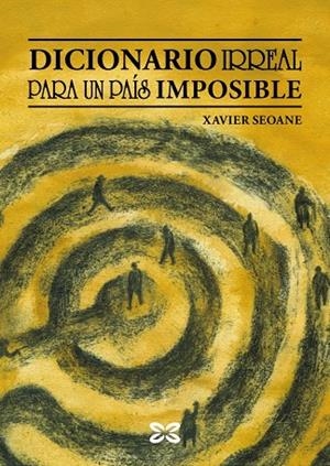 DICIONARIO IRREAL PARA UN PAÍS IMPOSIBLE | 9788491217602
